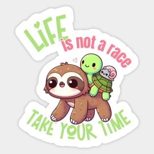 Life is not a Race, take your time Colour Sticker